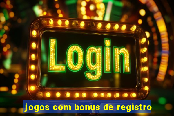 jogos com bonus de registro